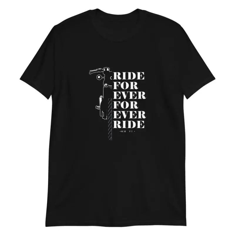 T-shirt Unisexe Ride for ever - Le Pratique du Motard